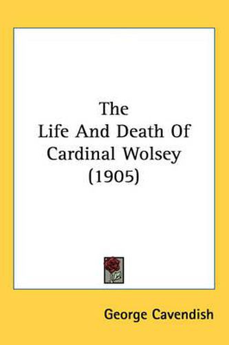 The Life and Death of Cardinal Wolsey (1905)