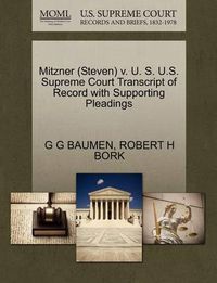 Cover image for Mitzner (Steven) V. U. S. U.S. Supreme Court Transcript of Record with Supporting Pleadings