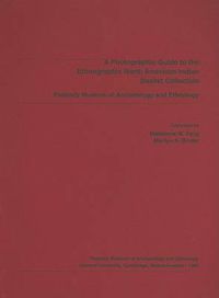 Cover image for A Photographic Guide to the Ethnographic North American Indian Basket Collection, Peabody Museum of Archaeology and Ethnology