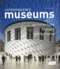 Cover image for Contemporary Museums: Architecture-History-Collections