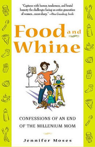 Cover image for Food and Whine: Confessions of an End of the Millennium Mom