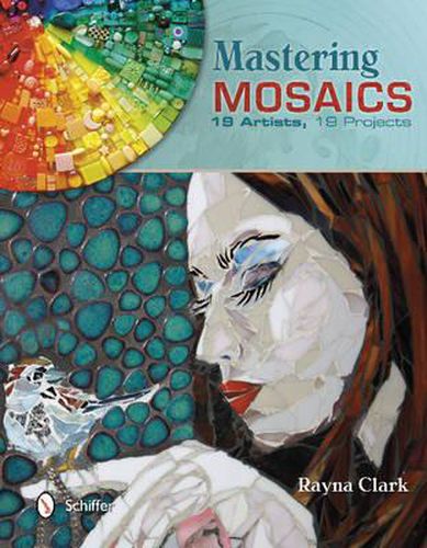 Cover image for Mastering Mosaics: 19 Artists, 19 Projects