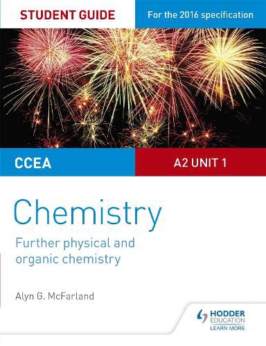 Cover image for CCEA A2 Unit 1 Chemistry Student Guide: Further Physical and Organic Chemistry