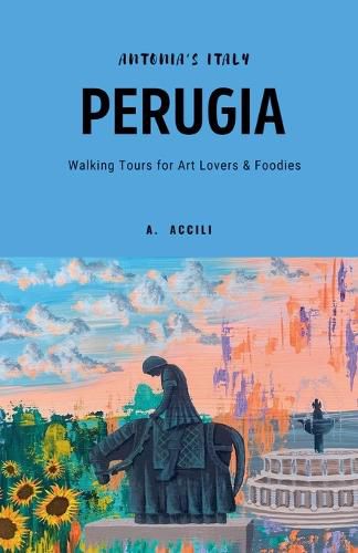 Cover image for Antonia's Italy - Perugia - Walking Tours for Art Lovers & Foodies