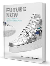 Cover image for Future Now: Virtual Sneakers to Cutting-Edge Kicks