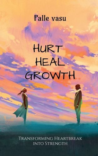 Hurt. Heal. Growth