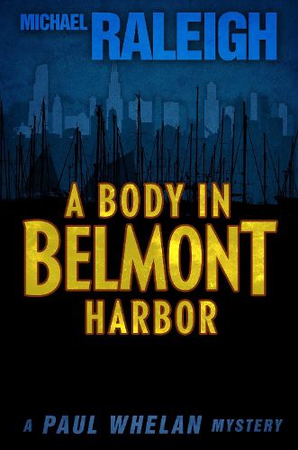 Cover image for A Body in Belmont Harbor: A Paul Whelan Mystery