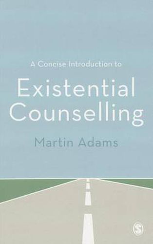 Cover image for A Concise Introduction to Existential Counselling