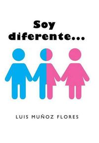 Cover image for Soy diferente...