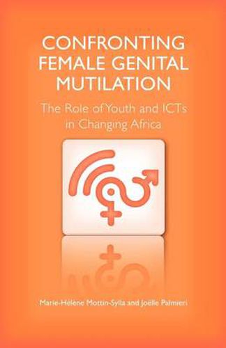 Cover image for Confronting Female Genital Mutilation: The Role of Youth and ICTS in Changing Africa