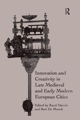 Cover image for Innovation and Creativity in Late Medieval and Early Modern European Cities