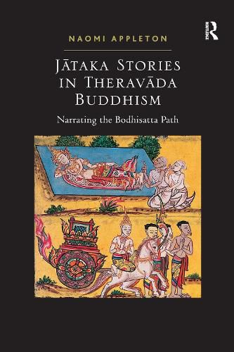 Cover image for Jataka Stories in Theravada Buddhism: Narrating the Bodhisatta Path