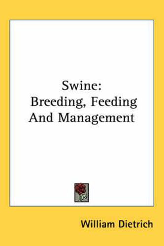 Cover image for Swine: Breeding, Feeding and Management