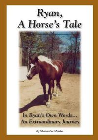 Cover image for Ryan, A Horse's Tale