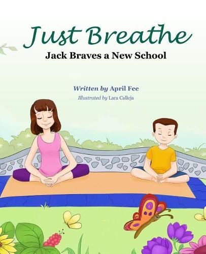 Cover image for Just Breathe: Jack Braves a New School