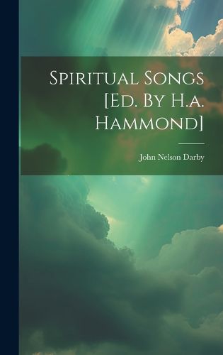 Cover image for Spiritual Songs [ed. By H.a. Hammond]