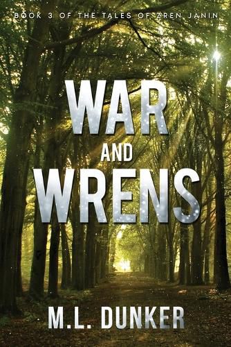 Cover image for War and Wrens: Book 3 of The Tales of Zren Janin