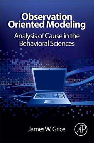 Cover image for Observation Oriented Modeling: Analysis of Cause in the Behavioral Sciences