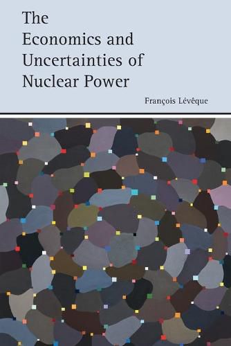 Cover image for The Economics and Uncertainties of Nuclear Power