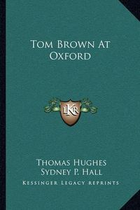 Cover image for Tom Brown at Oxford