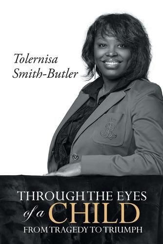 Cover image for Through The Eyes Of A Child: From Tragedy To Triumph