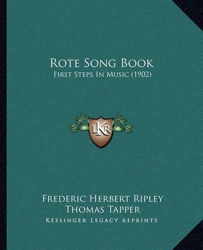 Cover image for Rote Song Book: First Steps in Music (1902)