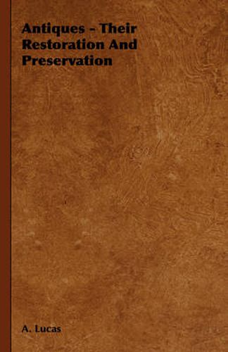 Cover image for Antiques Their Restoration And Preservation