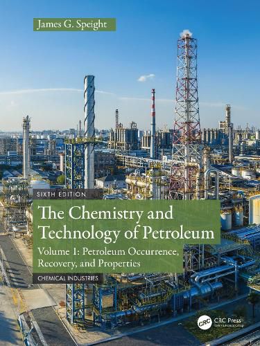 Cover image for The Chemistry and Technology of Petroleum