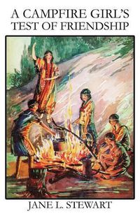 Cover image for A Campfire Girl's Test of Friendship