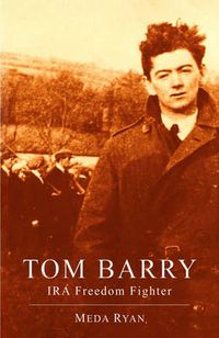 Cover image for Tom Barry: IRA Freedom Fighter