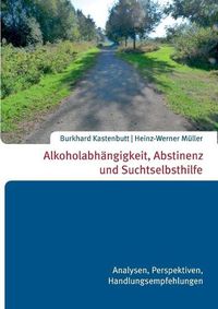 Cover image for Alkoholabhangigkeit, Abstinenz und Suchtselbsthilfe