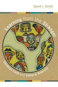 Cover image for Learning from the Stranger: Christian Faith and Culture Diversity