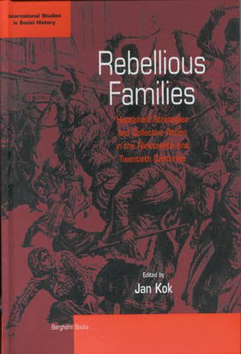 Cover image for Rebellious Families: Household Strategies and Collective Action in the 19th and 20th Centuries