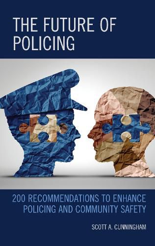Cover image for The Future of Policing: 200 Recommendations to Enhance Policing and Community Safety