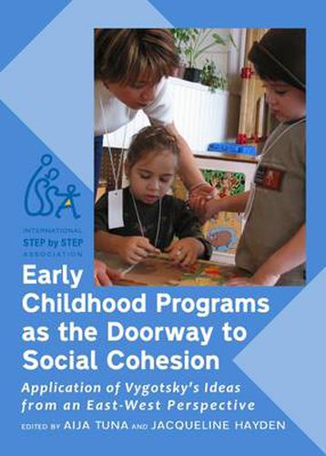 Cover image for Early Childhood Programs as the Doorway to Social Cohesion: Application of Vygotsky's Ideas from an East-West Perspective