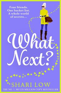 Cover image for What Next?: The BRAND NEW laugh-out-loud novel from #1 bestseller Shari Low