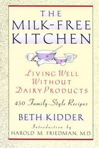 Cover image for The Milk-Free Kitchen: Living Well Without Dairy Products