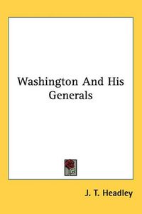 Cover image for Washington And His Generals