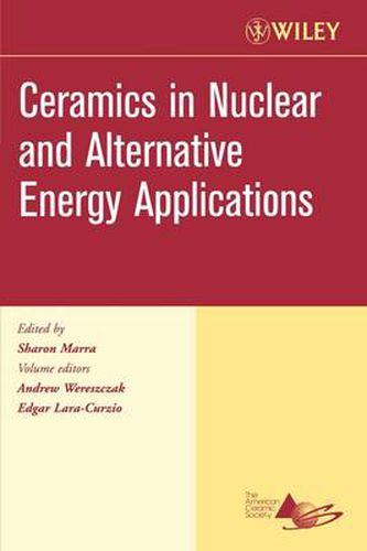 Cover image for Ceramics in Nuclear and Alternative Energy Applications, Ceramic Engineering and Science Proceedings, Cocoa Beach