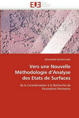Cover image for Vers Une Nouvelle Methodologie D'Analyse Des Etats de Surfaces