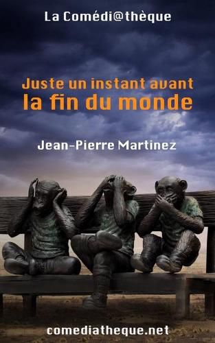 Cover image for Juste un instant avant la fin du monde