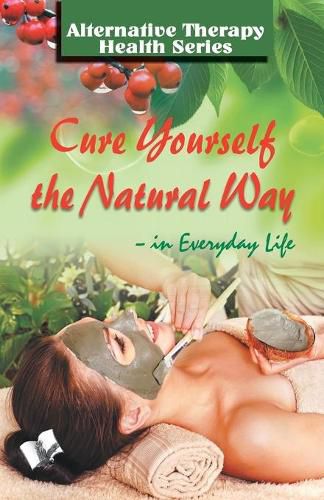 Cover image for Cure Yourself the Natural Way