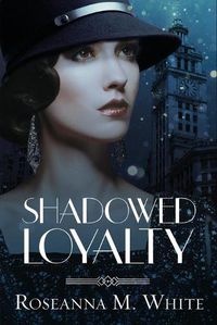 Cover image for Shadowed Loyalty