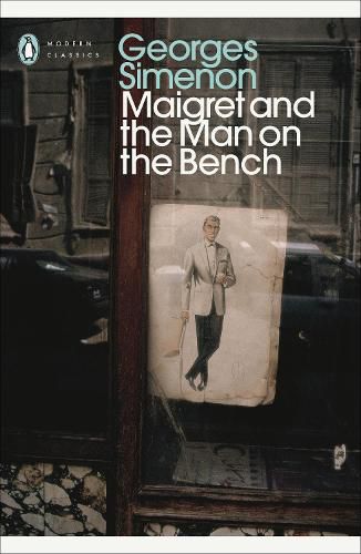 Cover image for Maigret and the Man on the Bench: Inspector Maigret #41