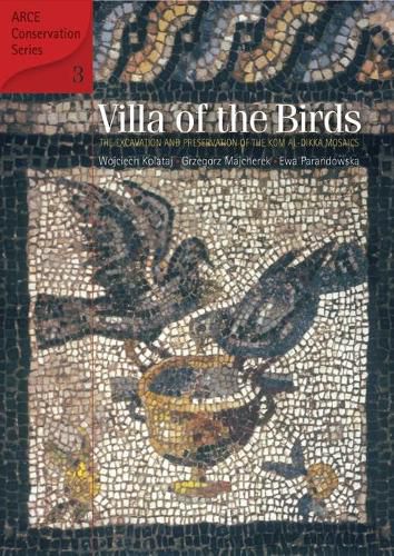 Cover image for Villa of the Birds: The Excavation and Preservation of the Kom Al-Dikka Mosaics