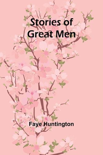 Cover image for Stories of Great Men