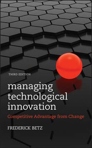 Cover image for Managing Technological Innovation: Competitive Advantage from Change