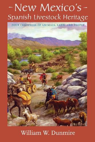 Cover image for New Mexico's Spanish Livestock Heritage: Four Centuries of Animals, Land, and People