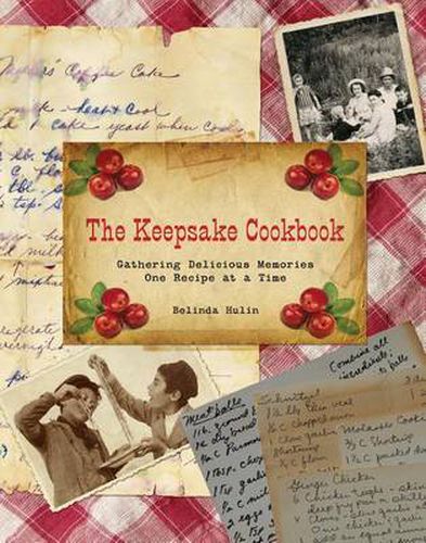 Cover image for Keepsake Cookbook: Gathering Delicious Memories One Recipe At A Time