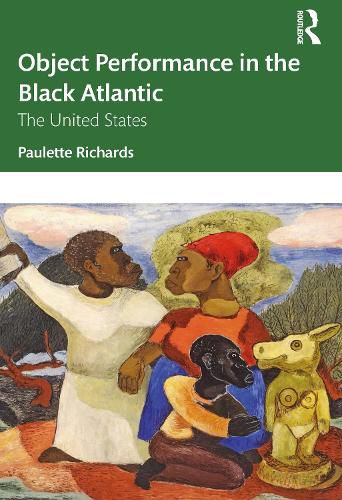 Cover image for Object Performance in the Black Atlantic